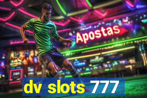 dv slots 777